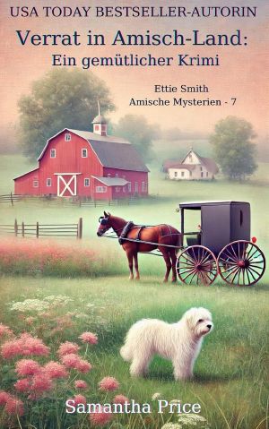 [Ettie Smith 07] • Verrat in Amisch-Land